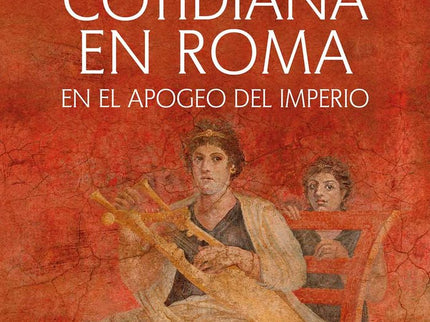 LA VIDA COTIDIANA EN ROMA - Jérôme Carcopino - Tapa blanda