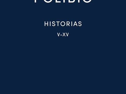 HISTORIAS. LIBROS V-XV - Polibio - TAPA DURA