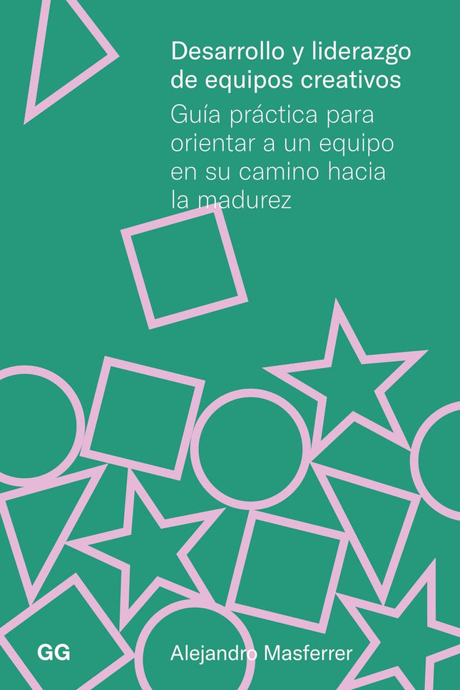 Desarrollo Y Liderazgo De Equipos Creativos