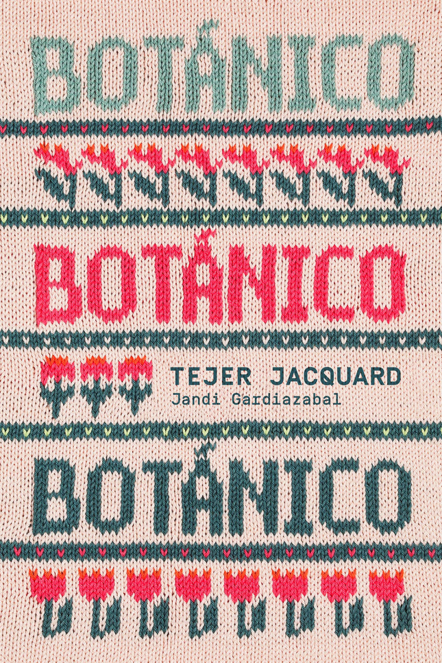 BOTANICO TEJER JACQUARD - Jandi Gardiazabal - RUSTICA