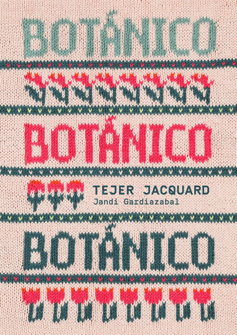 BOTANICO TEJER JACQUARD - Jandi Gardiazabal - RUSTICA