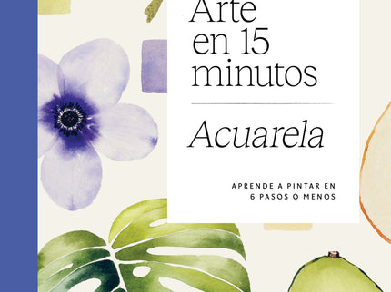 Arte En 15 Minutos. Acuarela