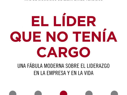 El Líder Que No Tenía Cargo