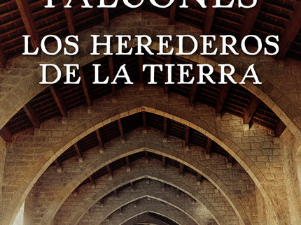 Libro Los Herederos De La Tierra: La muy esperada continuación del gran fenómeno editorial La catedral del mar de Ildefo