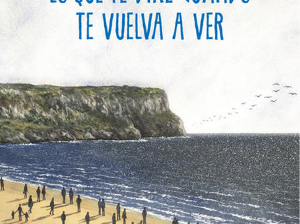 Libro Lo Que Te Diré Cuando Te Vuelva A Ver: Lo que te diré cuando te vuelva a ver, la quinta novela de Albert Espinosa,
