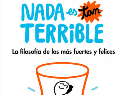 Nada Es Tan Terrible