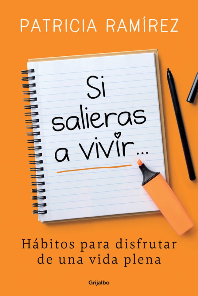 Libro Si Salieras A Vivir...: «Si salieras a vivir. . . ¿Qué harías para tener un día pleno?»Al compartir esta pregunta 