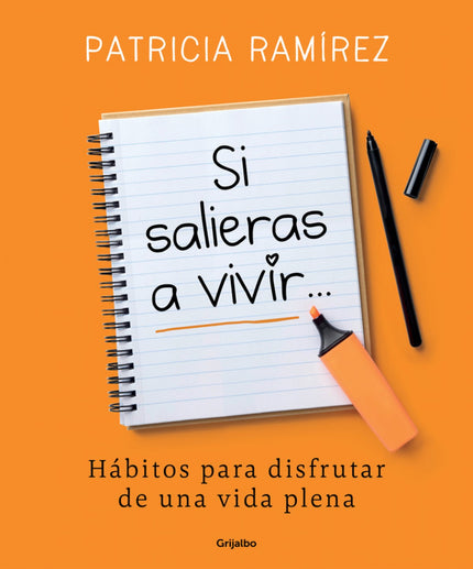 Libro Si Salieras A Vivir...: «Si salieras a vivir. . . ¿Qué harías para tener un día pleno?»Al compartir esta pregunta 