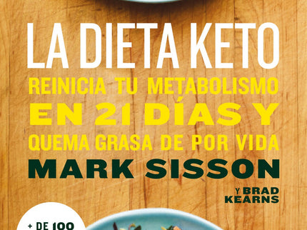 Libro La Dieta Keto: Un innovador plan en 21 días que te enseñará a restablecer tu metabolismo para que quemes grasa y no la recuperes. Una dieta sana y efectiva.