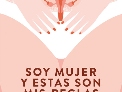 Soy Mujer Y Estas Son Mis Reglas
