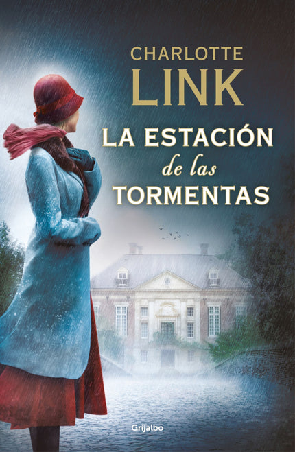 La estación de las tormentas (La estación de las tormentas 1) - Charlotte Link - Tapa dura