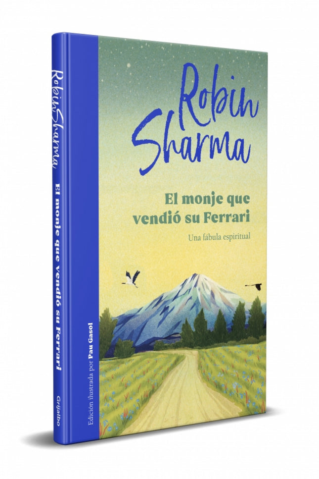 El Monje Que Vendió Su Ferrari (edición Ilustrada)