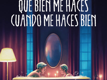 Qué Bien Me Haces Cuando Me Haces Bien
