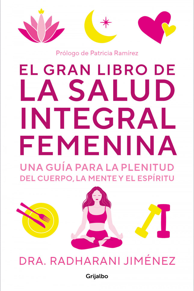 El Gran Libro De La Salud Integral Femenina