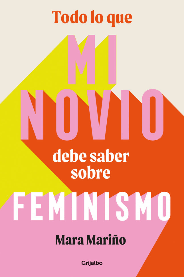 Todo Lo Que Mi Novio Debe Saber Sobre Feminismo