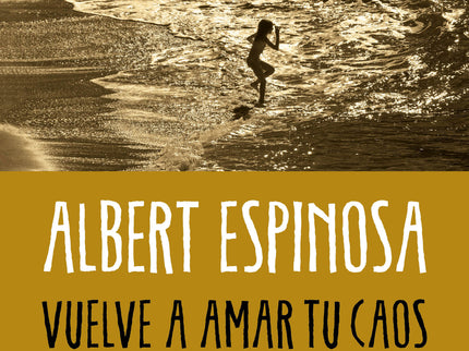 Vuelve A Amar Tu Caos Y El Roce De Vivir