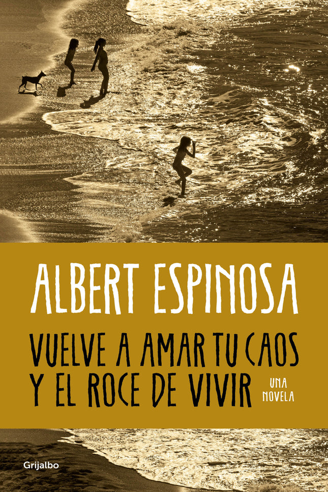 Vuelve A Amar Tu Caos Y El Roce De Vivir