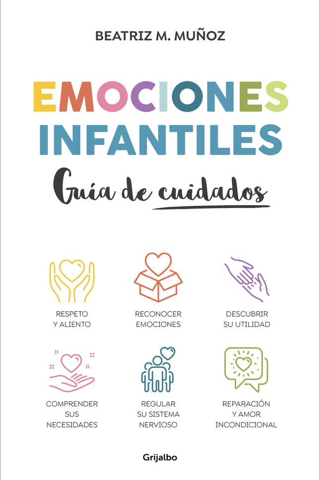 Emociones Infantiles. Guía De Cuidados