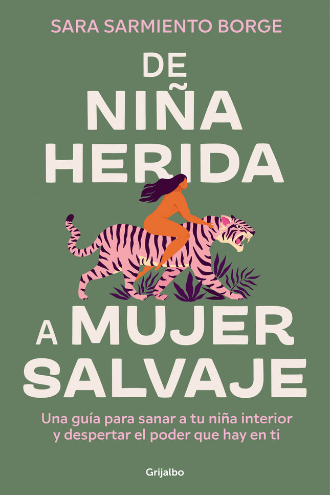 De Niña Herida A Mujer Salvaje