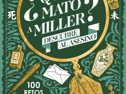 ¿quién Mató A Miller? 100 Retos De Misterio Para Poner A Prueba Tu Lógica E Intuición