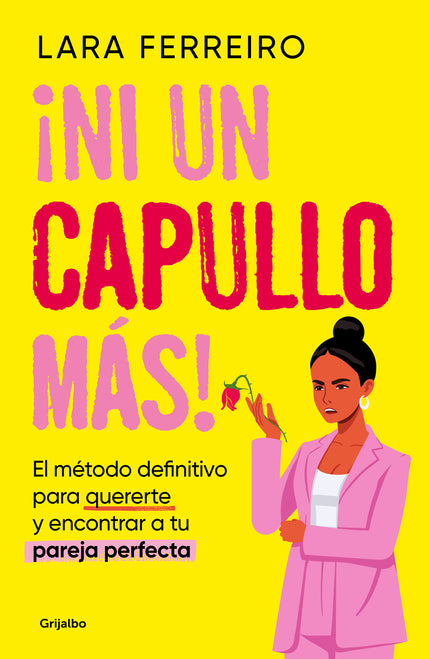 ¡ni Un Capullo Más!
