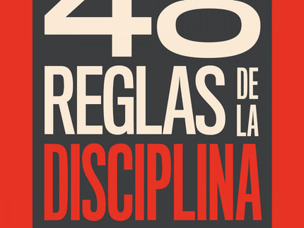 Las 48 Reglas De La Disciplina