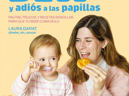 Baby-led Weaning Y Adiós A Las Papillas