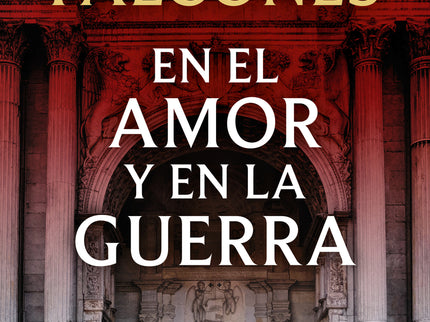 En El Amor Y En La Guerra (la Catedral Del Mar 3)