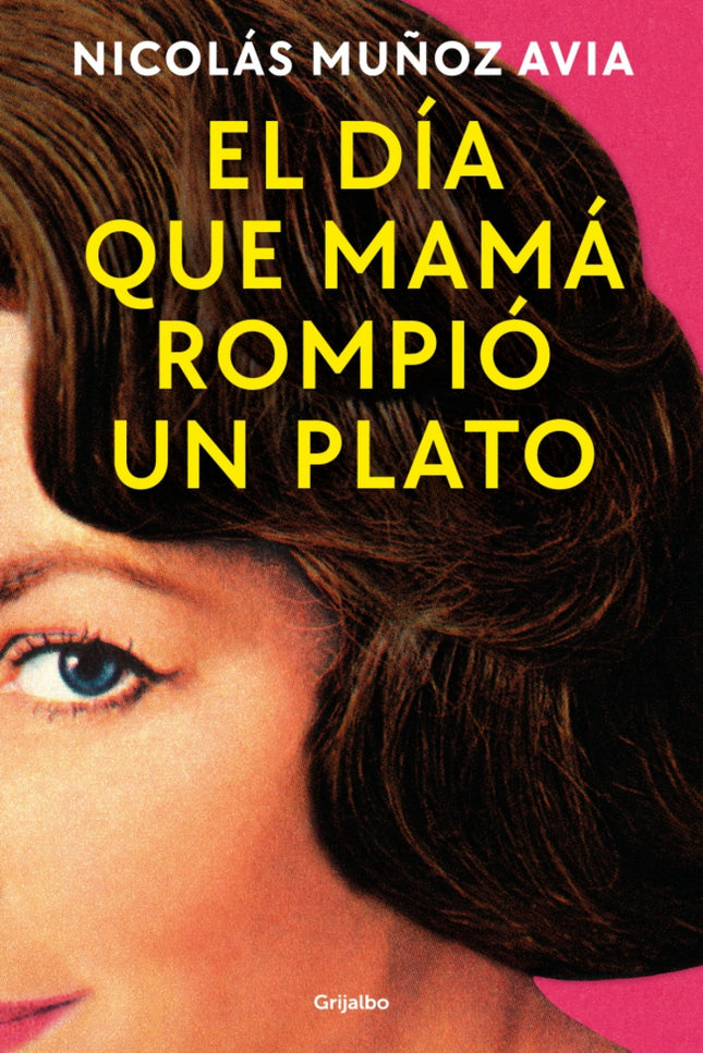 El Día Que Mamá Rompió Un Plato