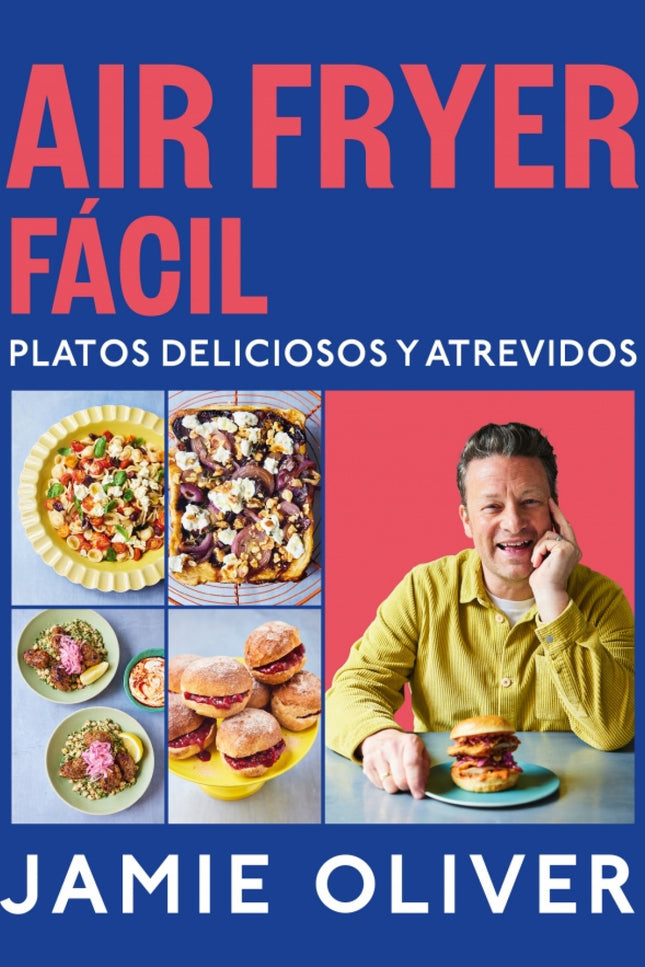 Air Fryer Fácil. Platos Deliciosos Y Atrevidos