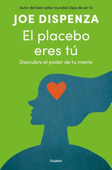 EL PLACEBO ERES TU - Joe Dispenza - Tapa blanda