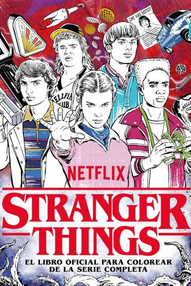 Stranger Things. El libro oficial para colorear de la serie completa - Netflix - Tapa blanda