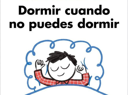 Dormir cuando no puedes dormir - Rafael Santandreu - Bolsillo