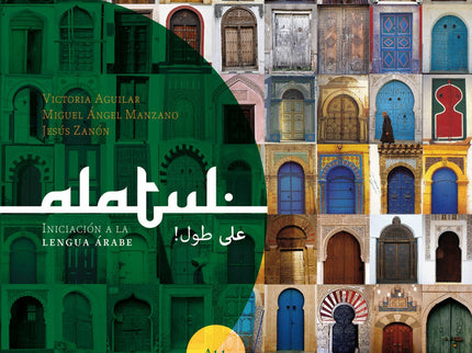 Libro ¡alatul!: íAlatul! / !على طول es un innovador método concebido para iniciarse en la lengua árabe desde una perspectiva moderna y comunicativa.