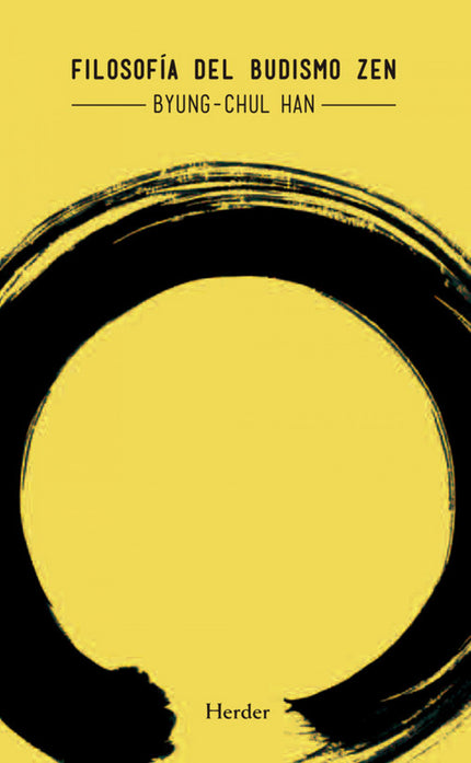 Libro Filosofia Del Budismo Zen: Byung-Chul Han busca hacer explícita la filosofía que está implícita en el budismo Zen,