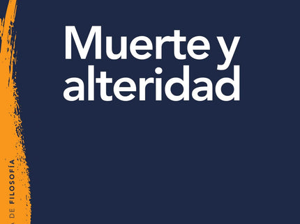 Libro Muerte Y Alteridad: Concebimos nuestra propia muerte como la extinción sin residuos del yo personal, y por tanto como la imposición absoluta de lo totalmente heterogéneo. Ante esta perspectiva, la inminencia de la muerte puede despertar un amor heroico, en el que el yo deja