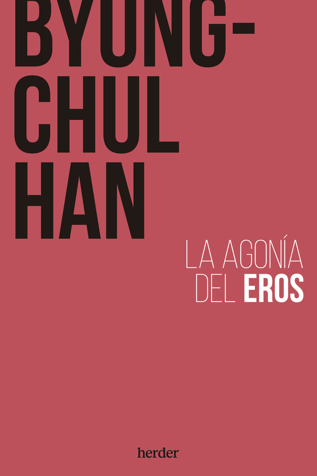 La Agonía Del Eros