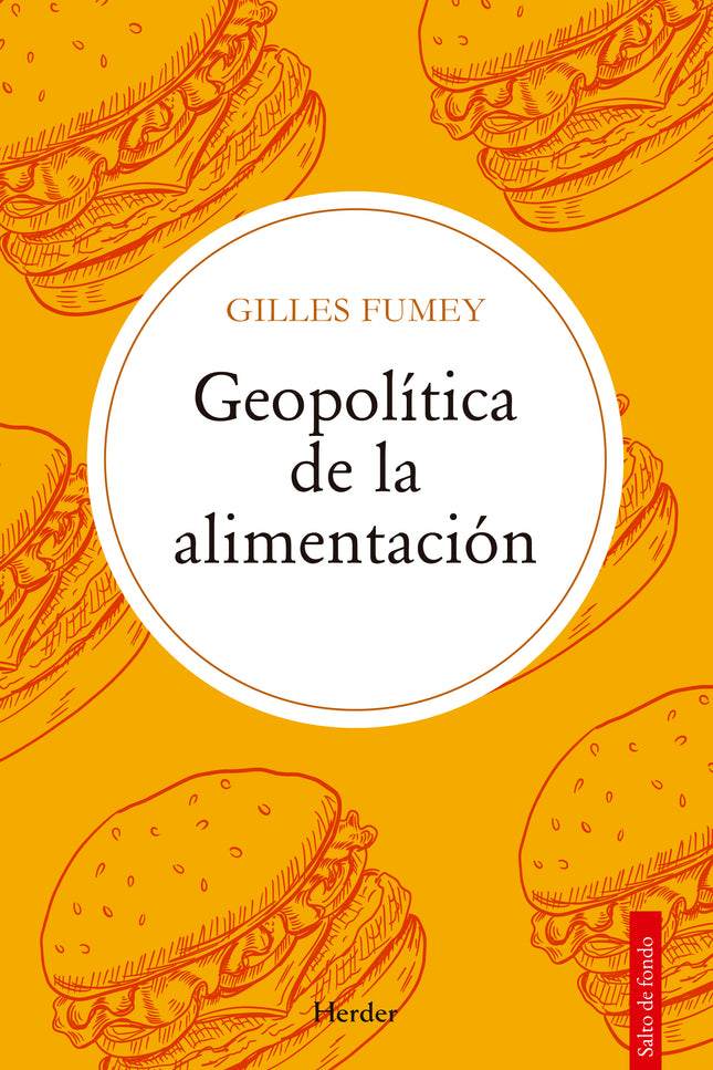 GEOPOLITICA DE LA ALIMENTACION - Gilles Fumey - Tapa blanda