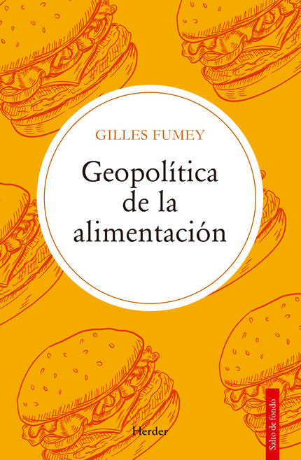GEOPOLITICA DE LA ALIMENTACION - Gilles Fumey - Tapa blanda