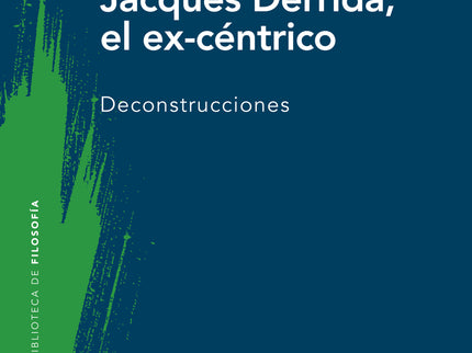Jacques Derrida, El Ex-céntrico