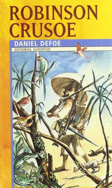 Libro Robinson Crusoe: A principios del siglo XVIII, un marino escocés llamado Alexander Selkirk se enfrentó al capitán 