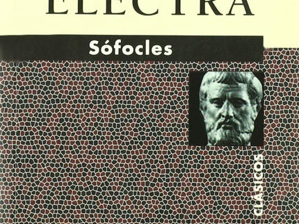 Libro Z Antigona Y Electra: Sófocles nació en Colona y asistió a las clases de retórica de Antifón y a las de música de 