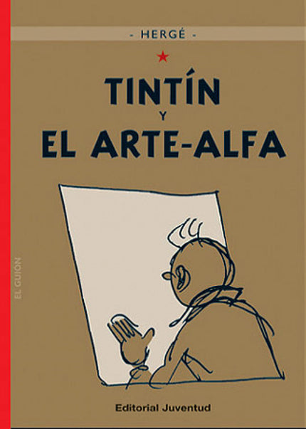 Libro Tintín Y El Arte-alfa: Tintín y el Arte-Alfa, álbum inacabado, forma por fin parte de las 23 otras aventuras de Ti