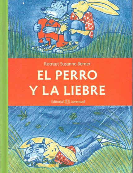 Libro El Perro Y La Liebre: Nadie sabe exactamente cuándo ni por qué empezó la discordia entre la familia Perro y la fam