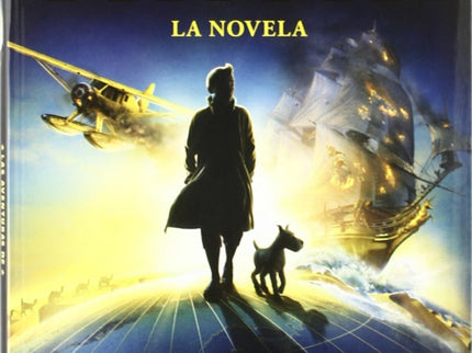 Libro Las Aventuras De Tintin: EL ALBUM DE LA PELICULA(Las Aventuras de Tintin)Adaptado por Stephanie Peters. Basada en 