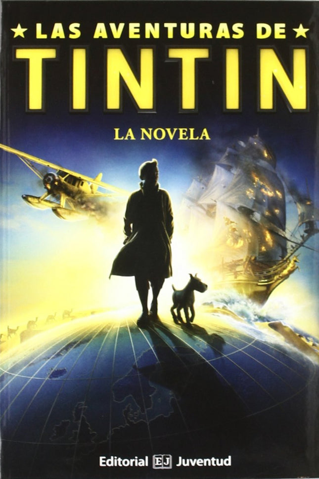 Libro Las Aventuras De Tintin: EL ALBUM DE LA PELICULA(Las Aventuras de Tintin)Adaptado por Stephanie Peters. Basada en 