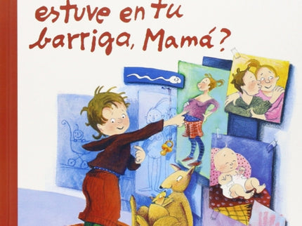 Libro ¿yo También Estuve En Tu Barriga, Mamá?: Saber de dónde venimos, ¿hay algo más apasionante? Este libro favorece el