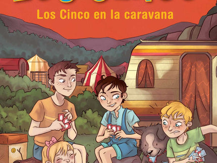 Libro Los Cinco En La Caravana: Los Cinco van de vacaciones en una caravana y acampan al lado de una compañía de circo. 