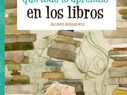 Libro El Principe Que Todo Lo Aprendio En Los Libros: Esta obra maestra va sobre un príncipe que, de tanto leer cuentos 