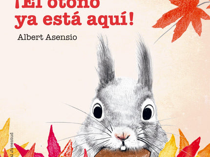 Libro ¡el Otoño Ya Está Aquí!: Una colección de cuatro libros de cartón dirigida a niños a partir de dos años para que j